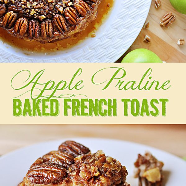 Apple Praline Baked French Toast