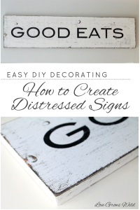 Use this easy technique to create gorgeous distressed signs for your home! Step-by-step instructions at LoveGrowsWild.com