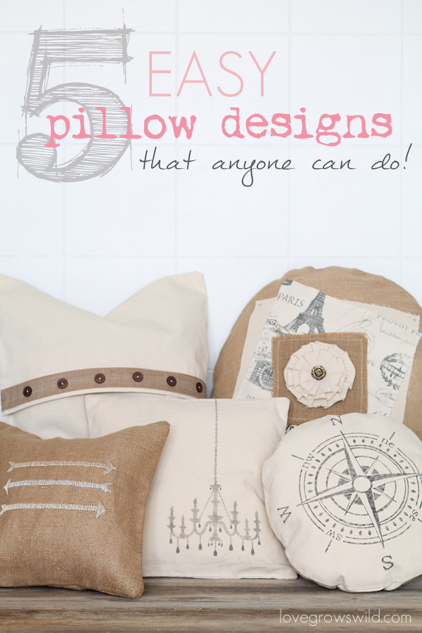 Easy Pillow Designs that anyone can do! | LoveGrowsWild.com