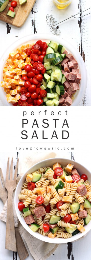 Perfect Pasta Salad - Love Grows Wild