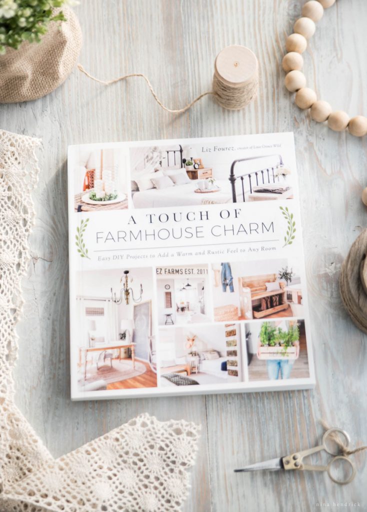 The release of Liz Fourez's first book, A Touch of Farmhouse Charm - available now!