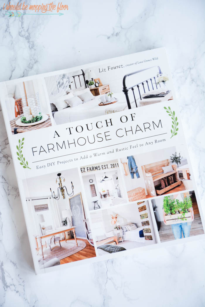 The release of Liz Fourez's first book, A Touch of Farmhouse Charm - available now!